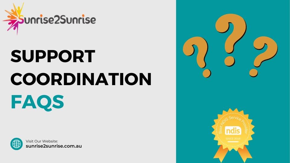 Support Coordination FAQs